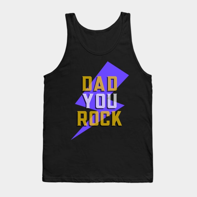 Dad you rock Tank Top by Istanbul